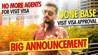 Done Base Visit Visa Approval | UAE Visit Visa Update 2024 | No More Agents For Visit Visa