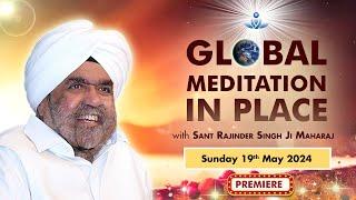 Global Meditation in Place with Sant Rajinder Singh Ji Maharaj (May 19,  2024)