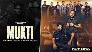 MUKTI | @officialvikrantthakur | @officialrahulthakur | Keddy Katladi | #gtroad  #gangster