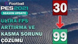 PES 2021 ULTRA FPS ARTTIRMA VE KASMA SORUNU ÇÖZÜMÜ ! (DETAYLI ANLATIM)