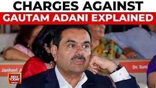 US Indicts Gautam Adani: Charges Against Gautam Adani Explained | India Today News