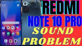Redmi Note 10 Pro Sound Problem | Redmi Note 10 Pro Sound Not Working