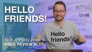 Hello Friends!  Apparel from Bible Review Blog