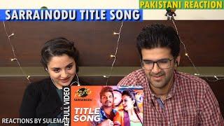 Pakistani Couple Reacts To Sarrainodu Title Song | Allu Arjun | Rakul Preet