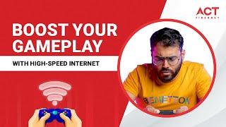Upgrade Your Gaming Experience with ACT Fibernet