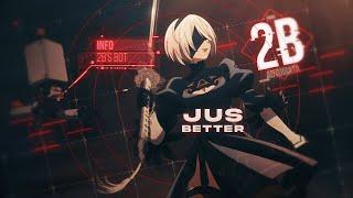 Jus Better - Nier Automata [AMV/Edit]