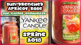 Yankee Candle - SUN-DRENCHED APRICOT ROSE - NEW 2018 Spring Fragrance In-Depth Review