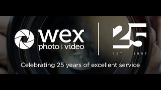 Wex Photo Video | Celebrating 25 Years of Excellent Service