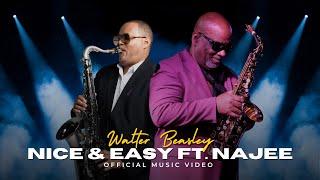 Nice and Easy (Walter's Version) ft. Najee Official Music Video