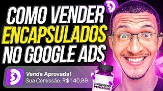 Descubra o Segredo para Lucrar com ENCAPSULADOS no Google Ads! [BRAIP]