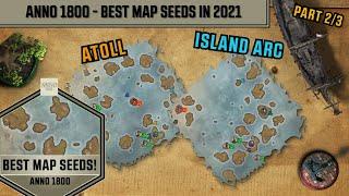 Anno 1800 - Best Map Seeds in 2022 - Atoll & Island Arc - Part 2/3