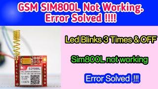 sim800l arduino not working | sim800l led blinking | sim800l blinks 3 times || sim800l not connected