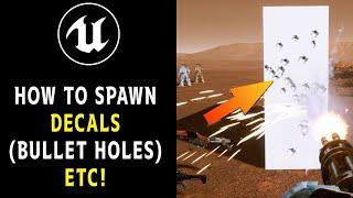 How to Spawn Decals (Bullet Holes) in UE5 Unreal Engine