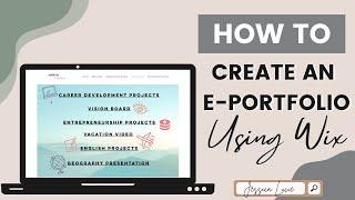 How to Create an E-Portfolio Using Wix