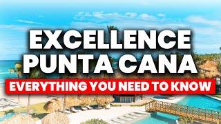 Excellence Punta Cana - All Inclusive Resort | (Everything You NEED To Know)