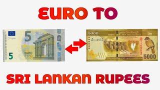 Euro To Sri Lankan Rupee Exchange Rate Today | EUR To LKR | Euro To Rupees