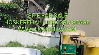 Site For Sale In Hoskerehalli BSK 3Rd Stage @HOUSELIV