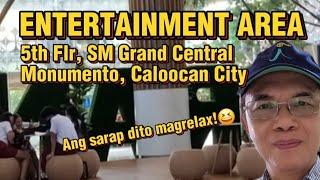 Entertainment Area, 5th Floor, SM Grand Central, Monumento, Caloocan City