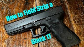 How to Disassemble and Reassemble a Glock 17 (Field Strip)