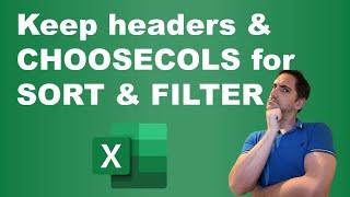 SORT & FILTER but keep headers & CHOOSECOLS