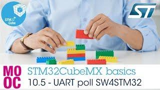 STM32CubeMX basics: 10.5 STM32Cube HAL labs UART - UART poll SW4STM32