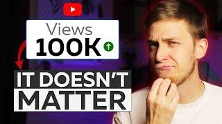 Want to earn MORE with YouTube? Stop focusing on views [HERE'S WHY]