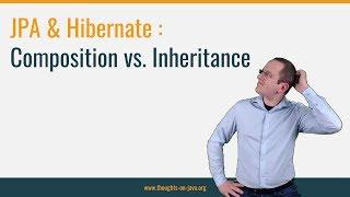 Composition vs. Inheritance with JPA and Hibernate