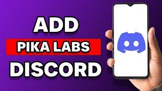 How To Add Pika Labs In Discord