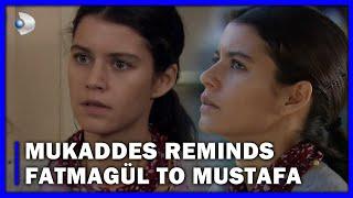 Fatmagul - Mukaddes reminds Fatmagül to Mustafa - Section 08