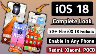 iOS 18 Complete Look, Install in Any Redmi, Xiaomi, POCO Device's in India & Global, 30+ Features