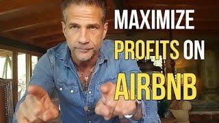 MAXIMIZE PROFITS ON AIRBNB