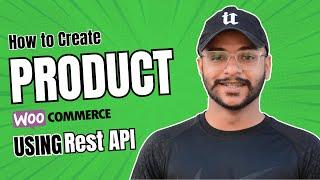 How to Create Products in WooCommerce using Rest API