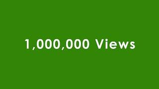 1 Million Views Counter Green Screen