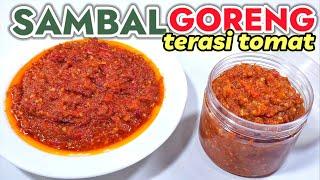 WAJIB BANGET SETOK SAMBAL INI DI RUMAH  -- RESEP SAMBAL GORENG TERASI TOMAT || ENAK TAHAN LAMA