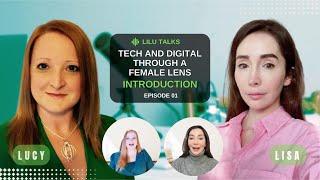 The Digital Podcast through the female lens: Get to know the LILU talks hosts Lisa & Lucy