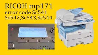 RICOH mp171error code Sc541,Sc542,Sc543,Sc544  reset error code || RICOH mp201error code Sc541,Sc542