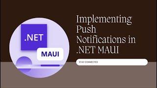 .Net MAUI | Push Notification in .NET MAUI (Android & iOS)