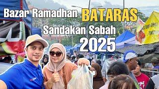 Bazar Ramadhan Bataras 2025 | Batu 6 IJM | Sandakan Sabah | Malaysia