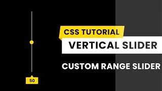 Vertical Range Slider | Custom Range Slider CSS| CSS Tutorial