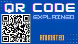 QR CODE -Explained || Computer Science ||Animated Video