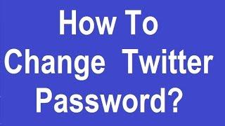 How To Change Or Reset Twitter Password?