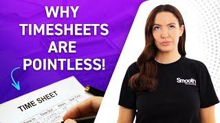 WHY I THINK TIME SHEETS ARE POINTLESS!