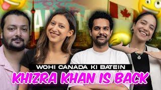 Wohi Canada ki Batein with KHIZRA KHAN ft @permittolife ️