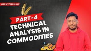 Technical Analysis in Commodities Market | Technical Analysis in Hindi | Commodity Trading | Part-4