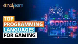 Top Programming Languages For Game Development 2021 | Programming Language For Games | Simplilearn
