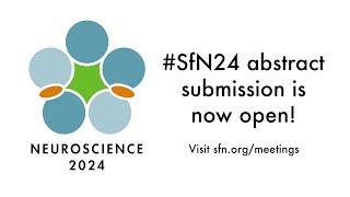 #SfN24 Abstract Submission Is Now Open