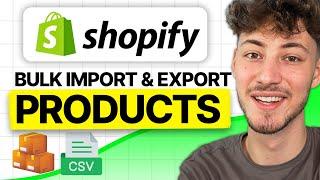 How to Export and Import Shopify Products in Bulk Using a CSV File (2025)