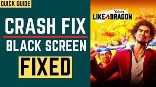 Yakuza Like A Dragon Crash Fix| Black Screen |Crashing | Freeze Fix |Stuck On Loading screen|Yakuza