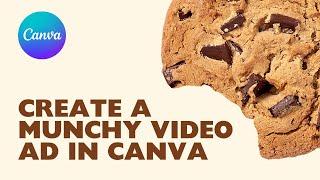 Canva Tutorial: Create a Munchy Video Ad in Canva