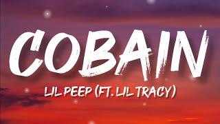 Lil Peep - Cobain (ft. Lil Tracy) (Lyrics)